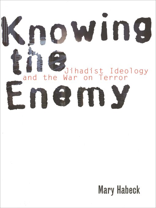 Title details for Knowing the Enemy by Mary Habeck - Available